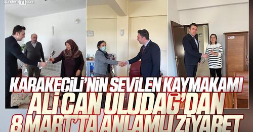 Kaymakamımız  Ali Can ULUDAĞ'ın 8 Mart Dünya Kadınlar Günü Ziyaretleri